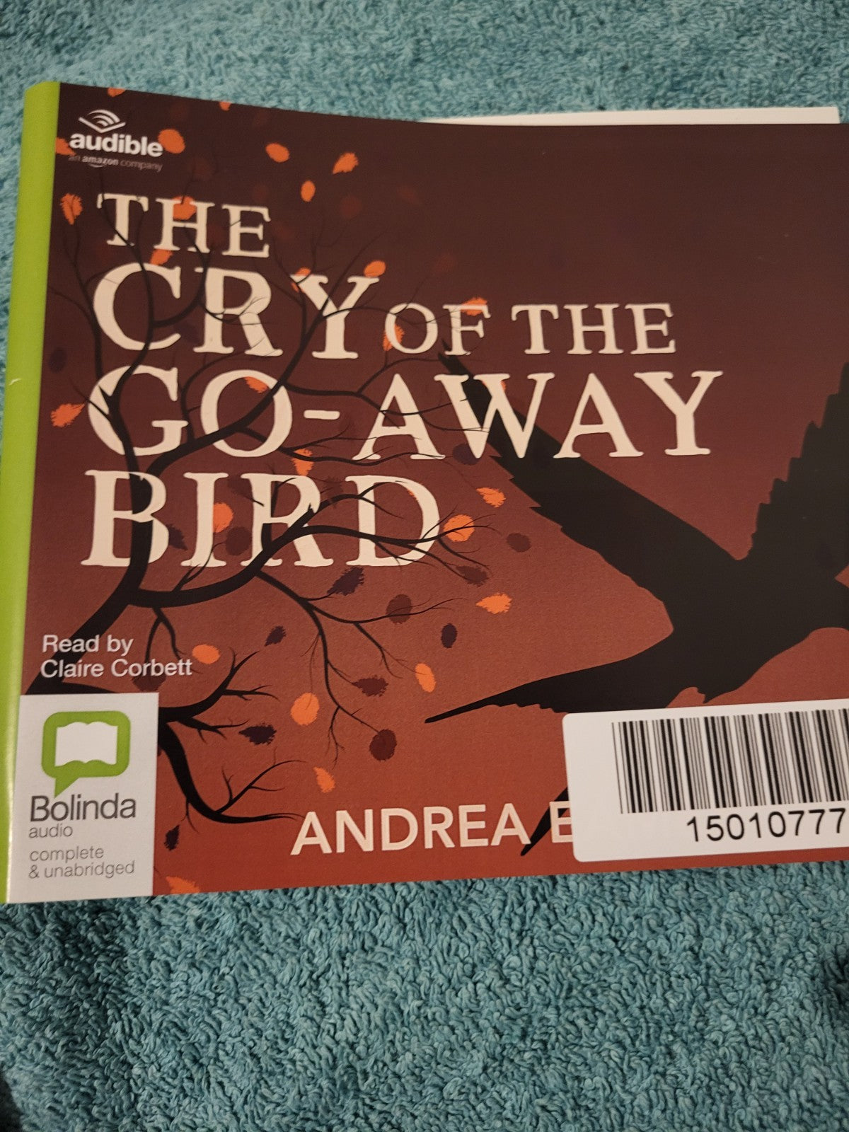ANDREA EARNES - THE CRY OF THE GO-AWAY BIRD - 6Cd audiobook unabridged DISC ONLY